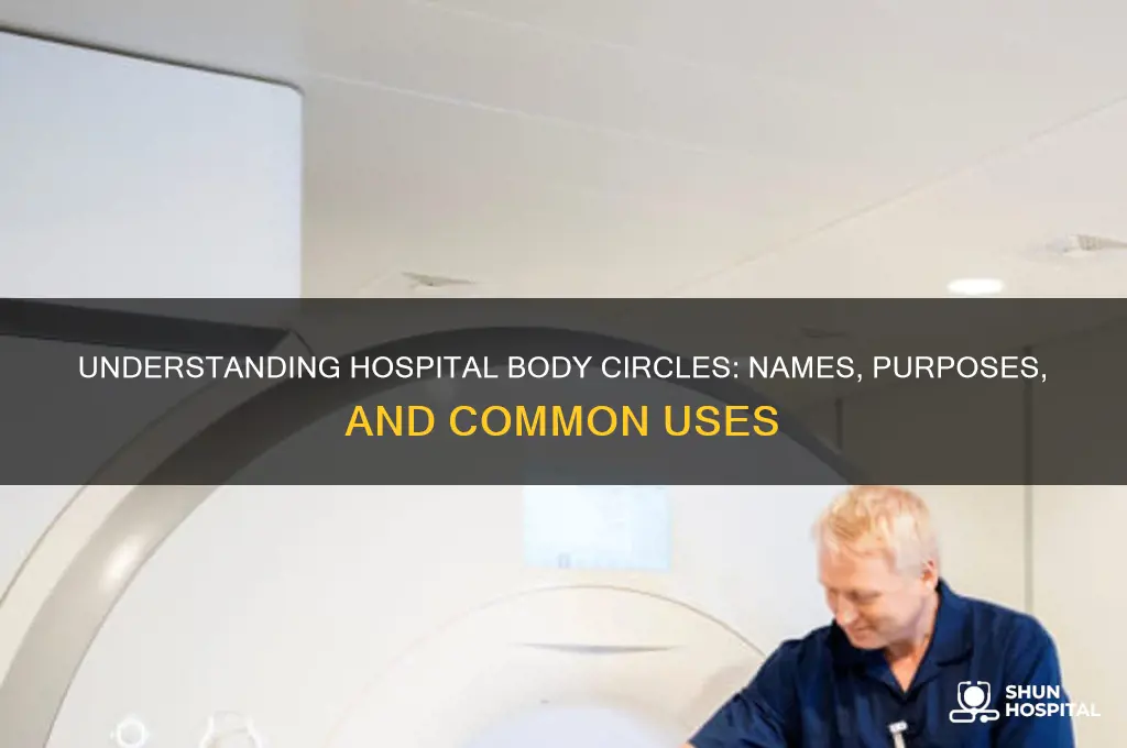 what do you call circles on body in hospital