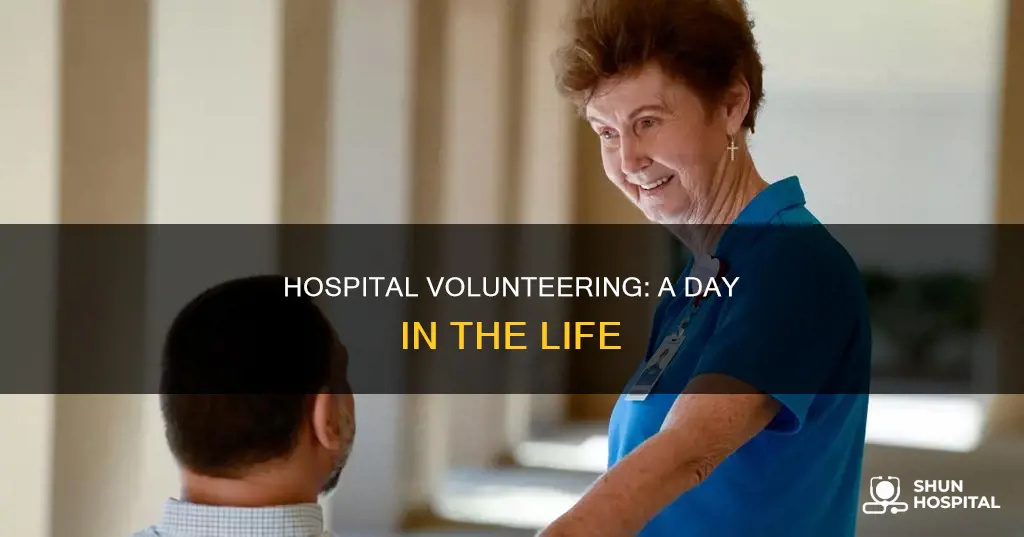 what do you do in hospital volunteering