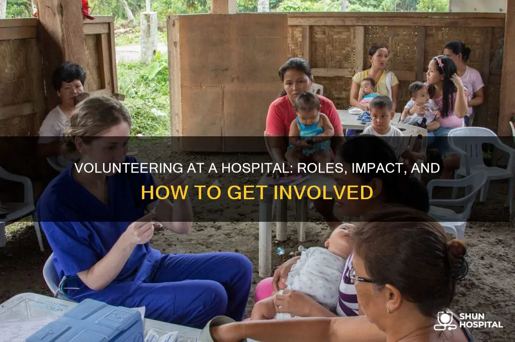 what do you do when you volunteer at a hospital
