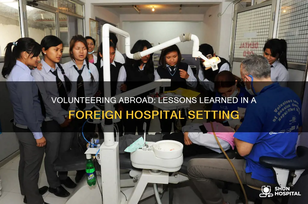 what do you learn from voluteering in a foreign hospital