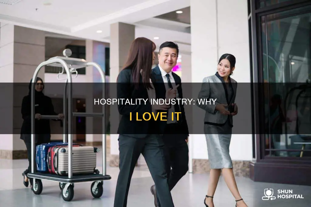 what do you like about hospitality industry