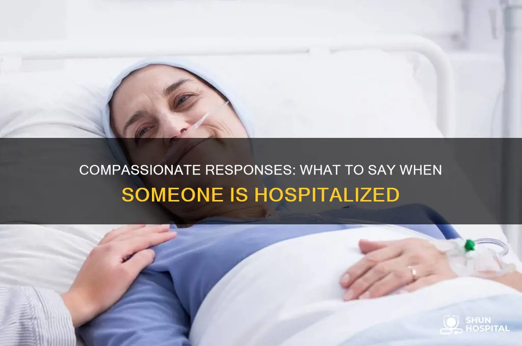 what do you response if you learn someone is hospitalized