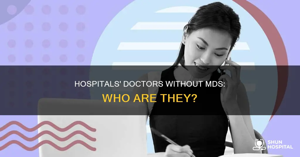 what doctors in hospitals dont have md