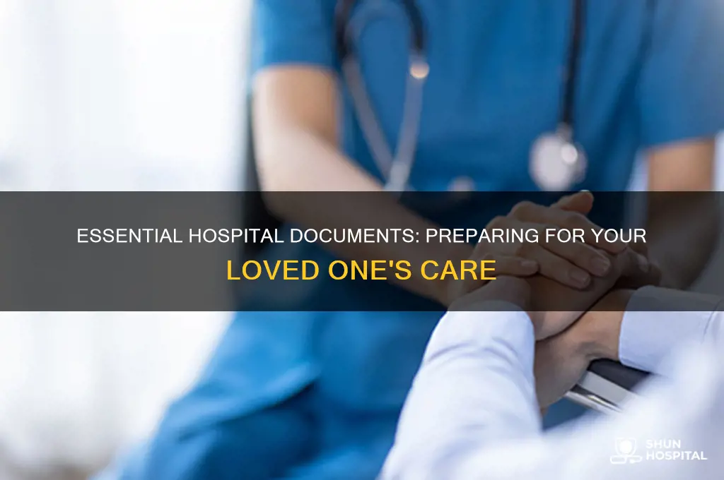 what documentation is needed when loved one is in hospital