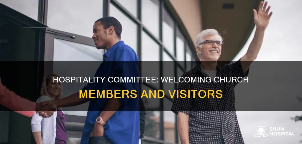 what does a church hospitality committee do