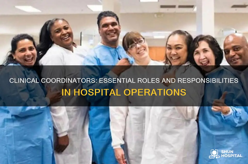 what does a clinical coordinator do in a hospital