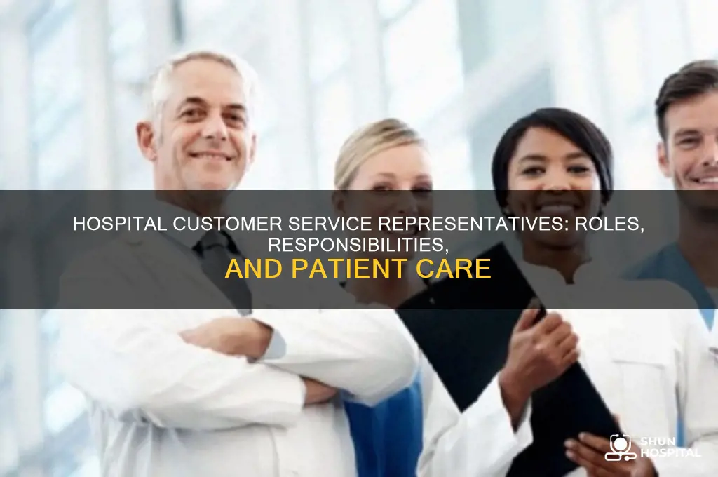 what does a customer service representative do at a hospital