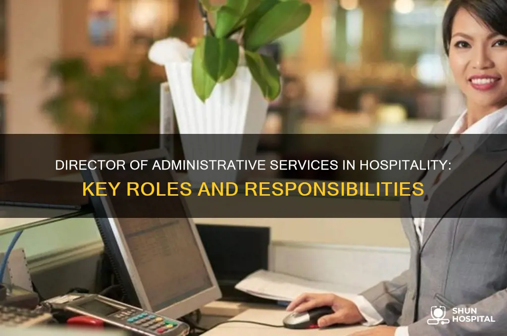 what does a director of administrative services hospitality do