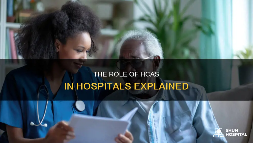 what does a hca do in hospital