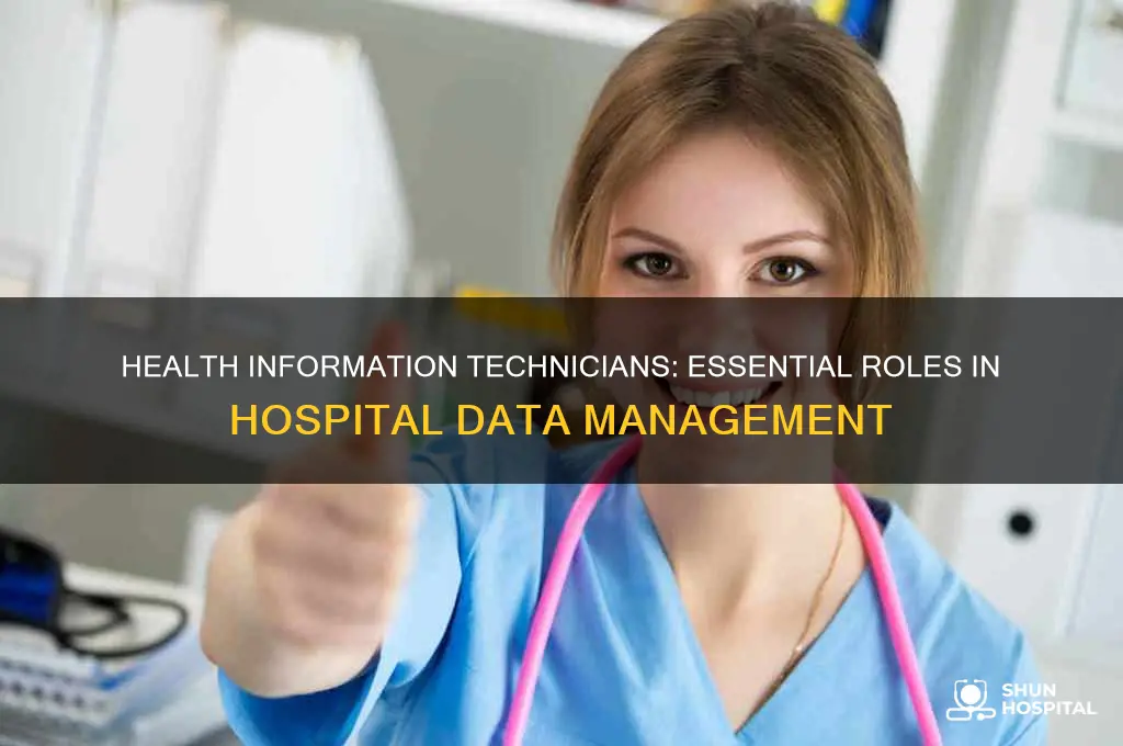 what does a health information technician do in a hospital