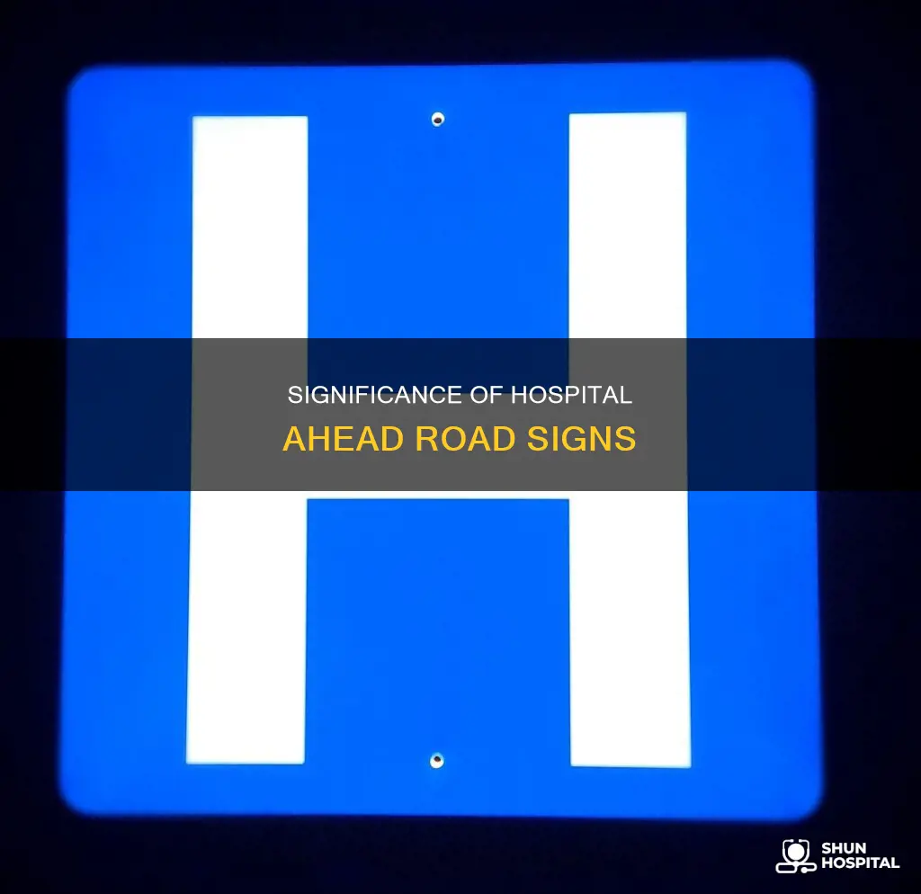 what does a hospital ahead road sign