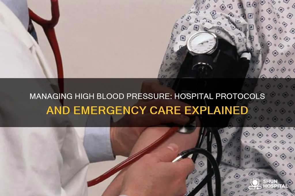 what does a hospital do if bp is high