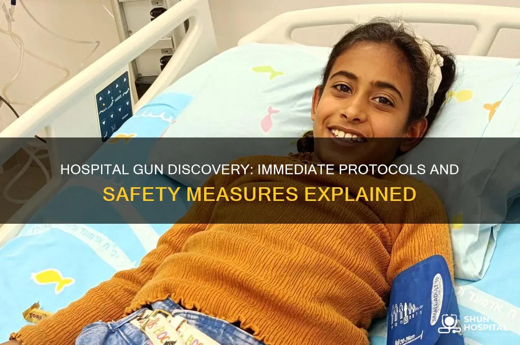 what does a hospital do if they find a gun
