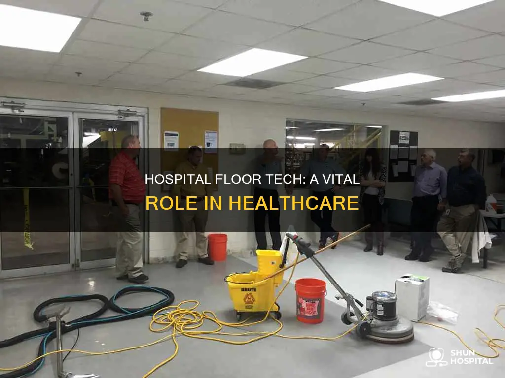 what does a hospital floor tech do