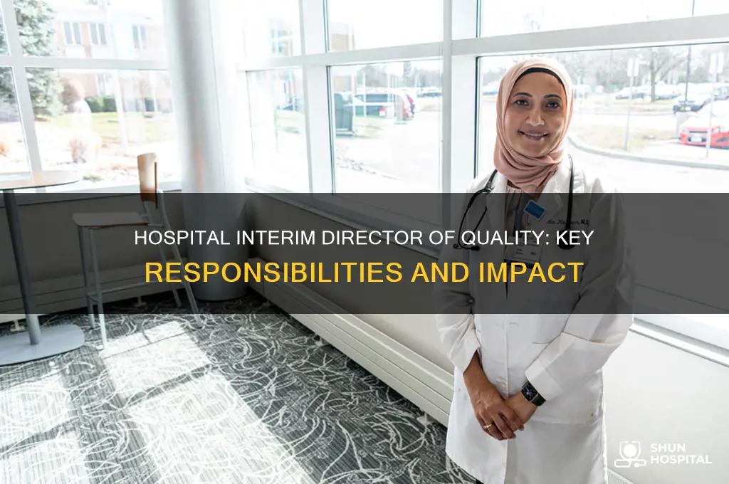 what does a hospital interim director of quality do