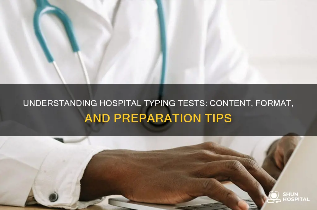 what does a hospital job typing test consist of