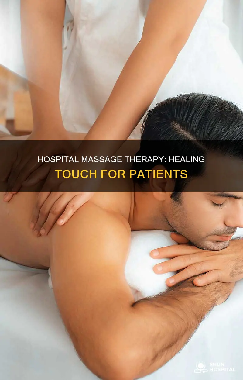 what does a hospital massage therapist do