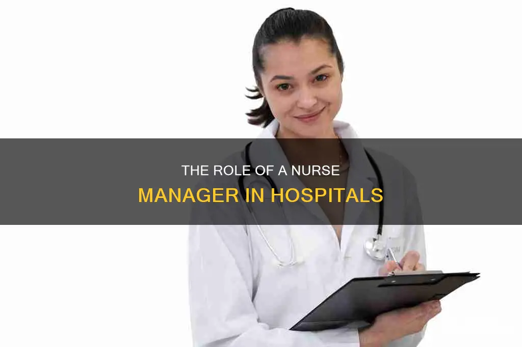 what does a hospital nurse manager do