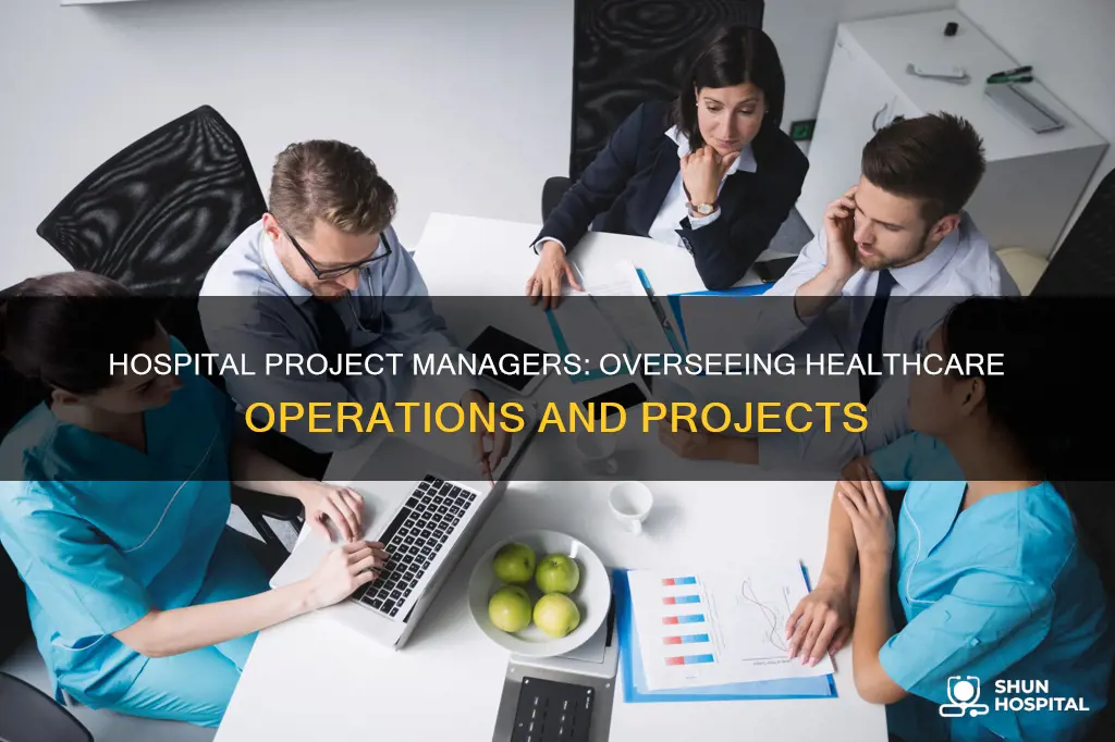 what does a hospital project manager do