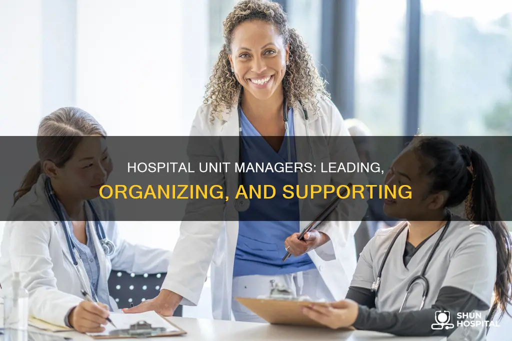 what does a hospital unit manager do