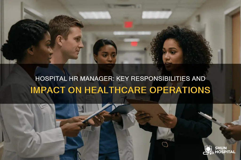 what does a human resource manager do in a hospital