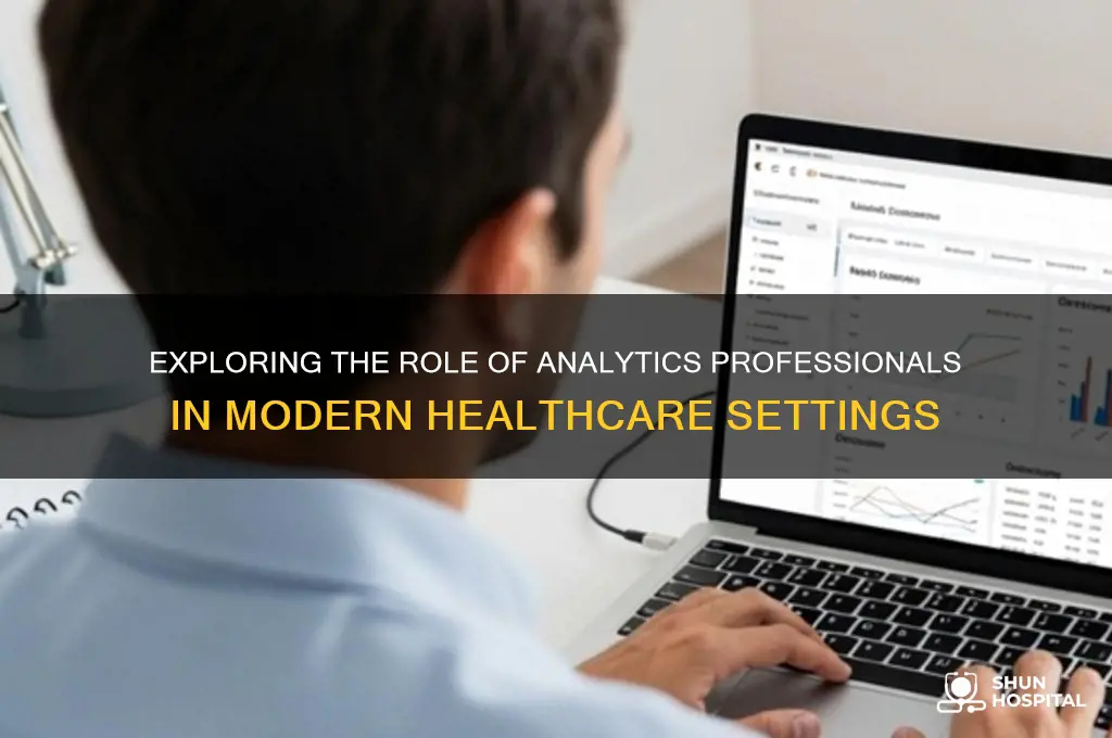 what does a job in analytics in a hospital make