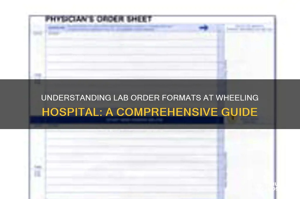 what does a lab order look like wheeling hospital
