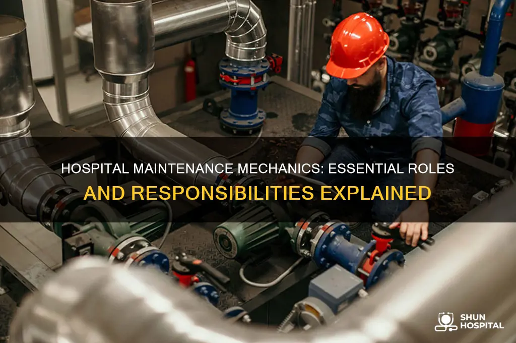 what does a maintenance mechanic do at a hospital
