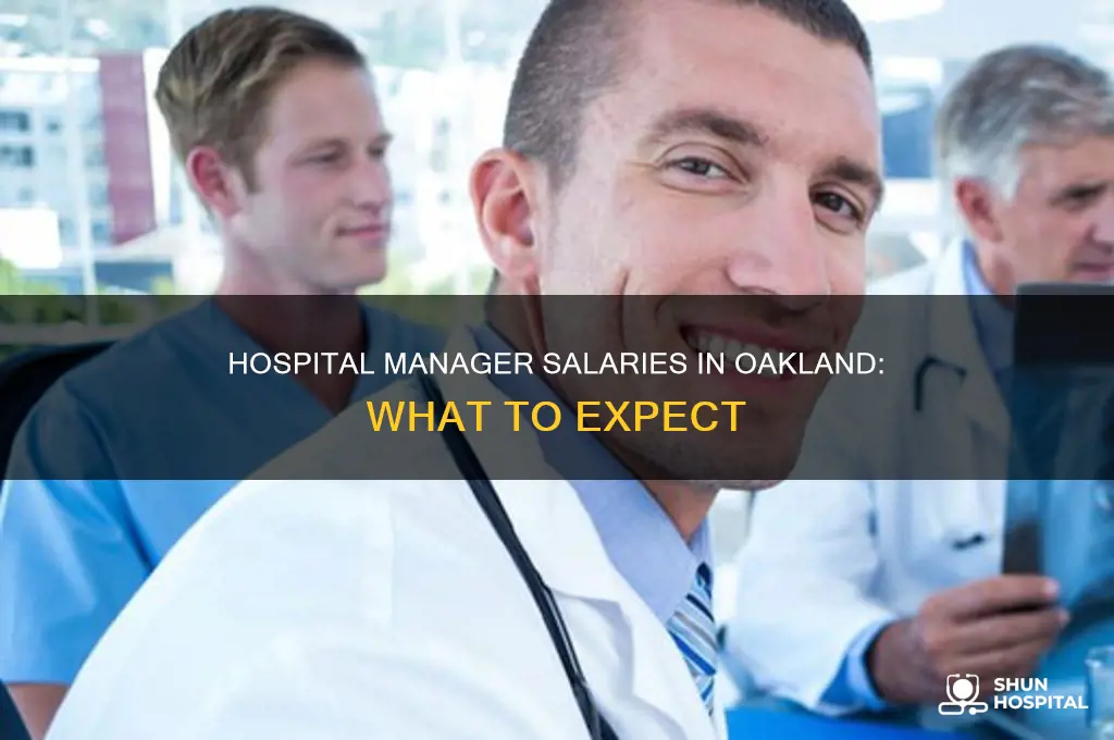 what does a manager at a hospital make oakland