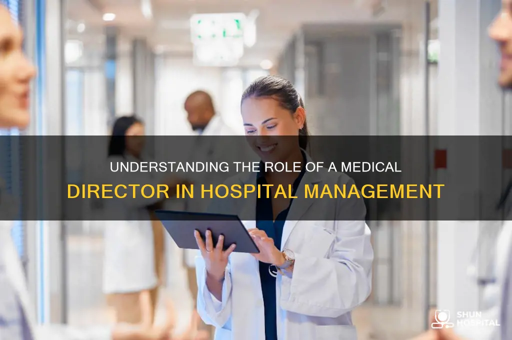 what does a medical director do in a hospital