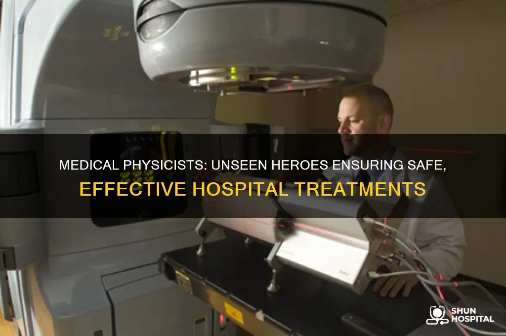 what does a medical physicist do in a hospital