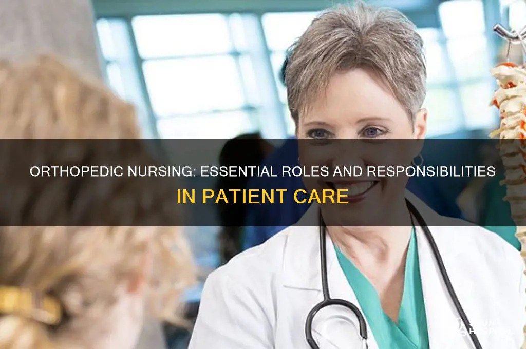 what does a nurse in an orthopedic hospital do