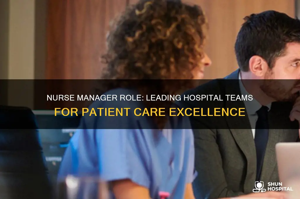 what does a nurse manager do in a hospital