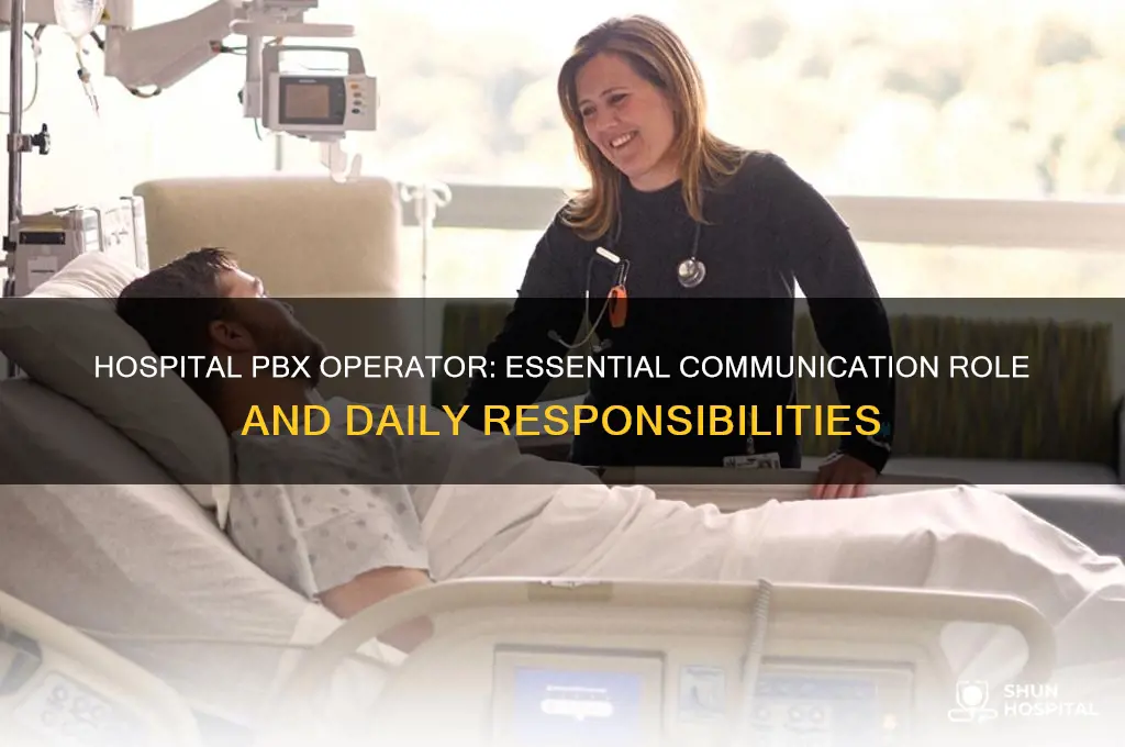what does a pbx operator do in a hospital