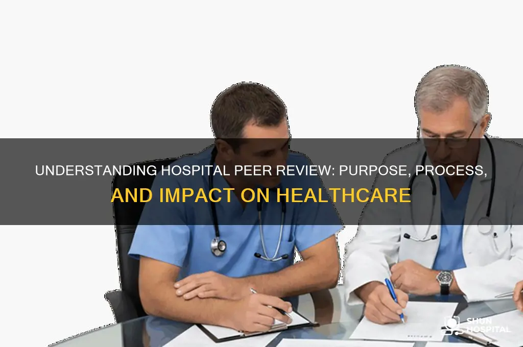what does a peer review from a hospital do