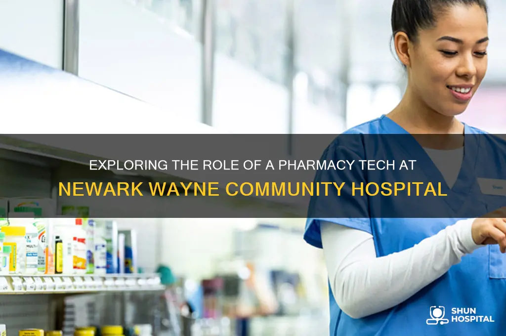 what does a pharmacy tech at newark wayne community hospital