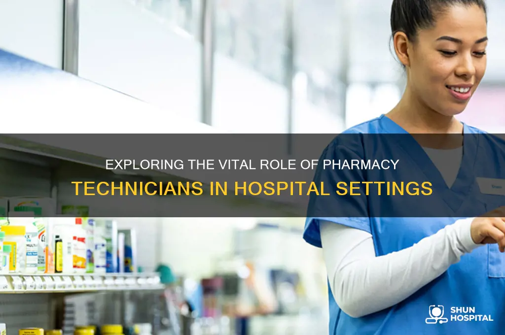 what does a pharmacy tech do in a hospital