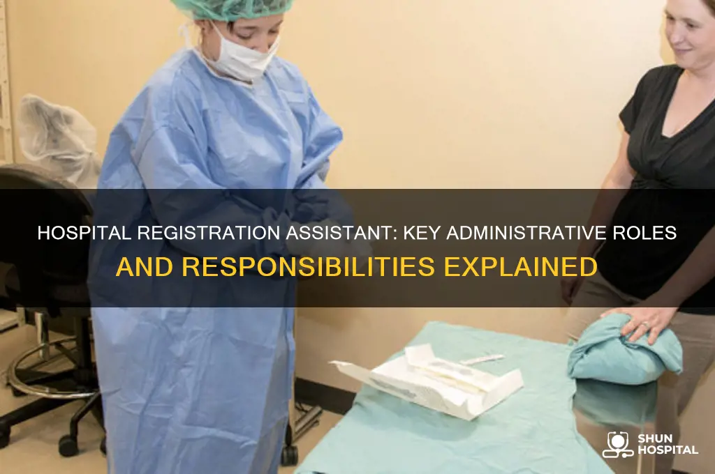 what does a registration assistant do at hospital administrative