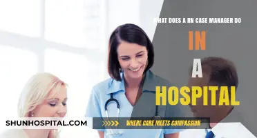RN Case Manager Role: Hospital Responsibilities and Patient Care Coordination