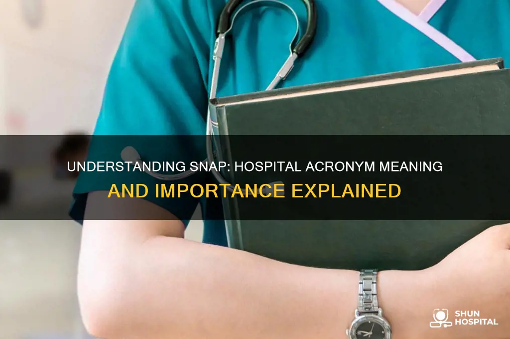 what does a snap stand for in the hospital
