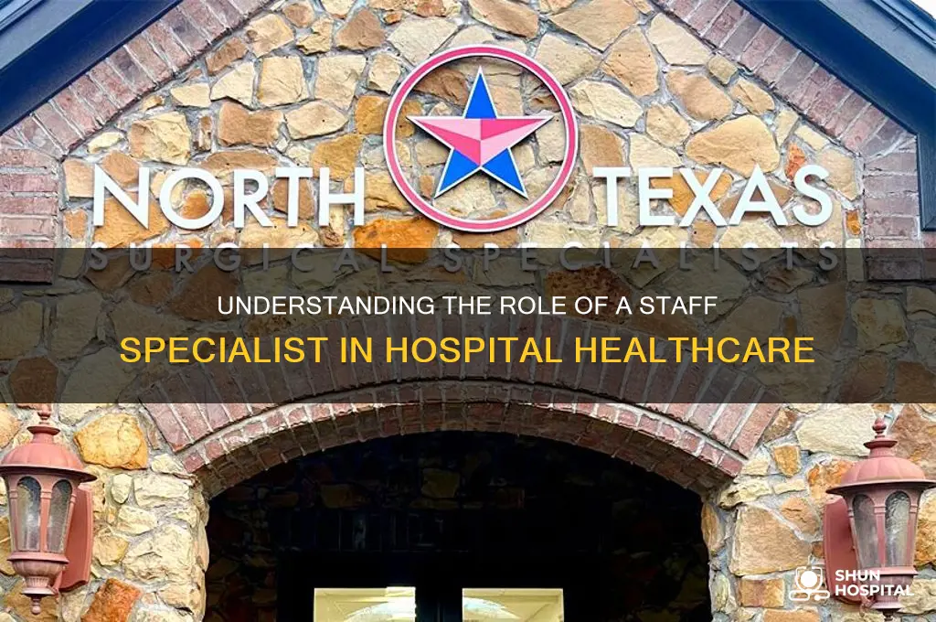 what does a staff specialist do in the hospital