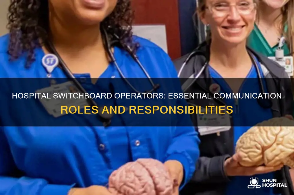 what does a switchboard operator do in a hospital