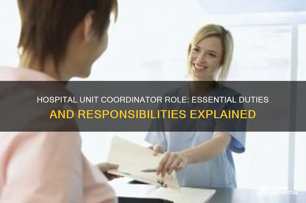 what does a unit coordinator do at a hospital