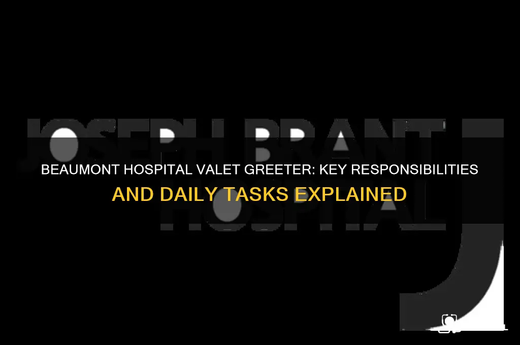 what does a valet greeter at beaumont hospital do