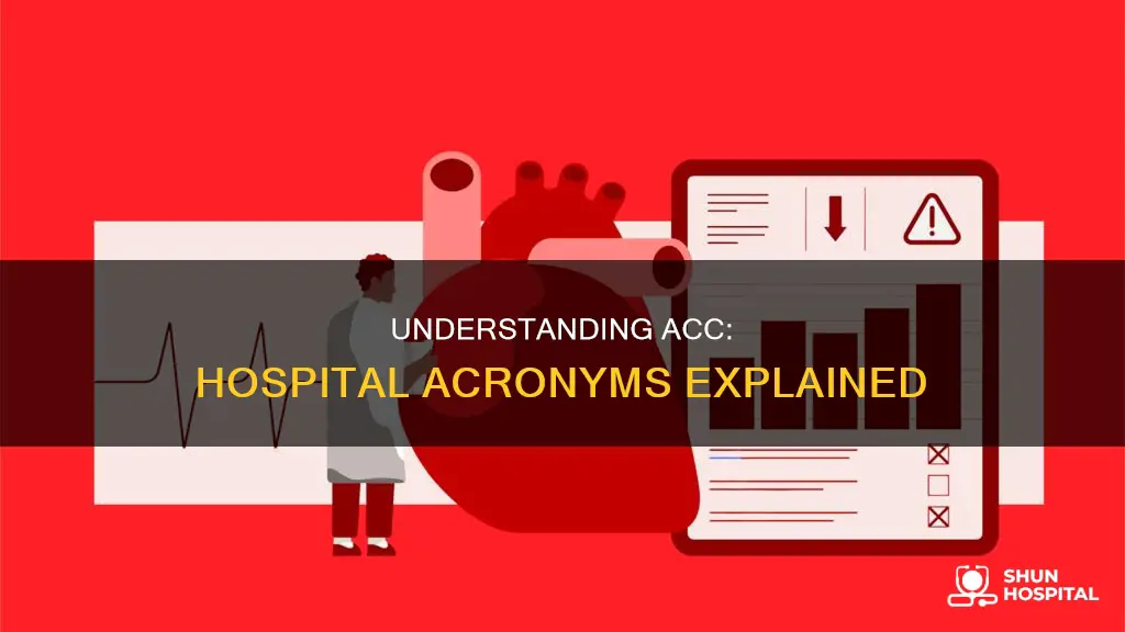 what does acc stand for in hospital