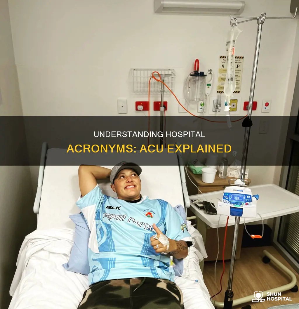 what does acu stand for in hospital
