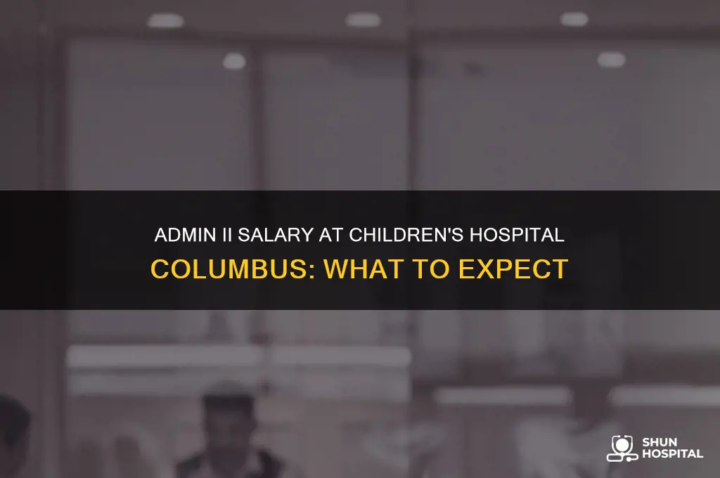 what does an admin ii make at childrens hospital columbus