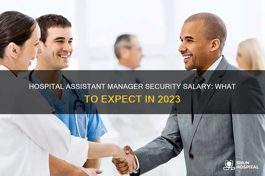what does an assistant manager security at a hospital make