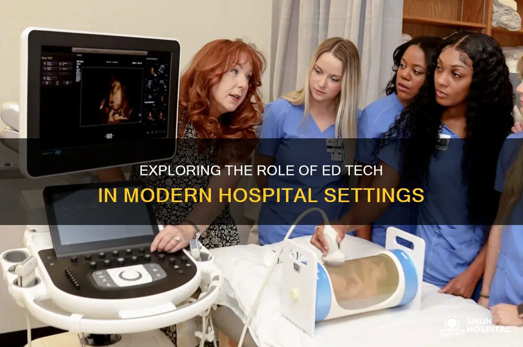 what does an ed tech do in a hospital