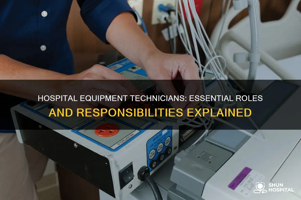 what does an equipment technician do at a hospital